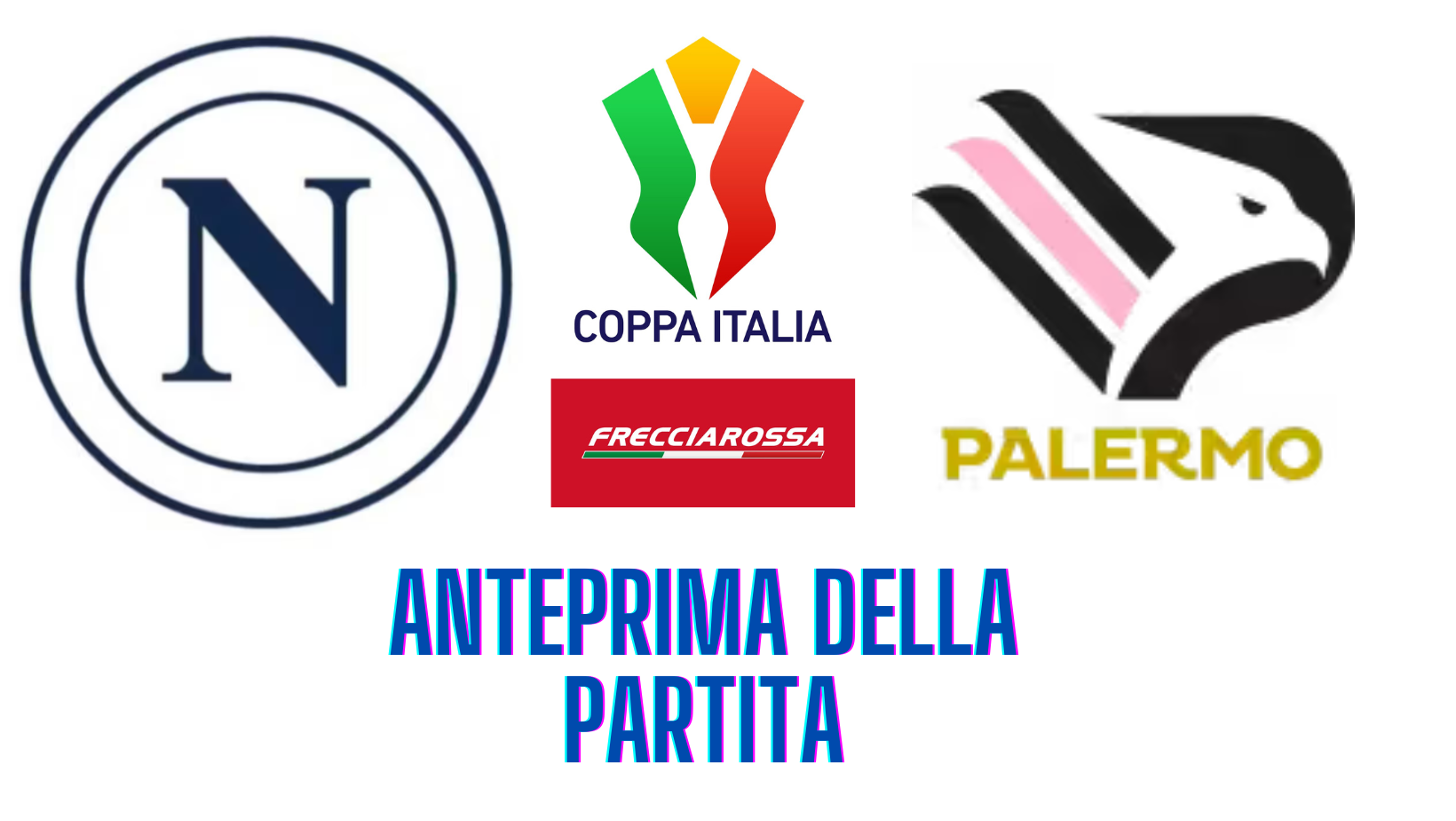 Coppa Italia Napoli – Palermo del 26 settembre alle ore 21 al Maradona