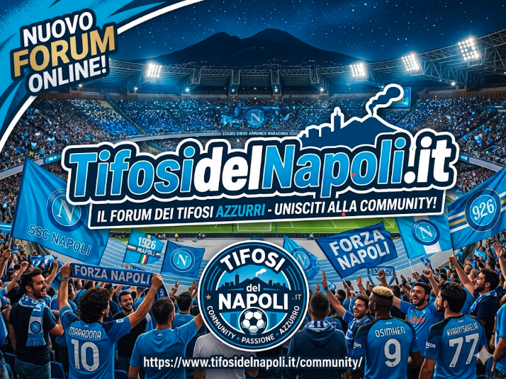Ri-Nasce la nuova Community di TifosidelNapoli.it: la piazza virtuale dei tifosi azzurri ritrova il suo forum